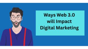 Here are 5 ways in which Web 3.0 will change online advertising